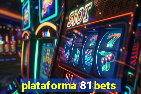 plataforma 81 bets